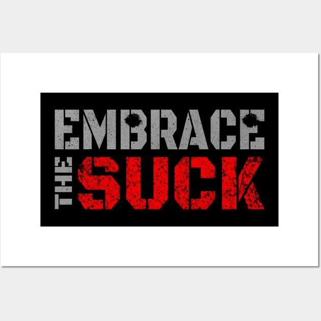 embrace the suck Wall Art by Amberstore